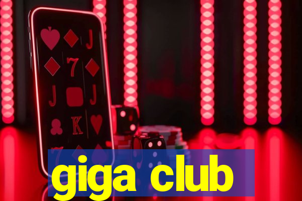 giga club